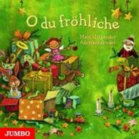O du fröhliche, Audio-CD : Mein klingender Adventskalender. 60 Min. (Adventskalender) （2016. 12.4 x 14.2 cm）