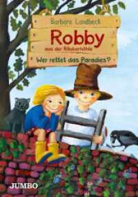 Robby aus der Räuberhöhle 2 (Robby aus der Räuberhöhle 2) （1. Auflage. 2017. 128 S. 99 farbige Innenillustrationen. 240.00 mm）
