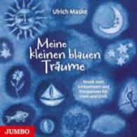 Meine kleinen blauen Träume, Audio-CD : Musik zum Schlummern und Entspannen für Klein und Groß. 56 Min.. CD Standard Audio Format.Musik （2016. 12.4 x 14.2 cm）