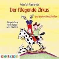 Der fliegende Zirkus und andere Geschichten, 1 Audio-CD : und andere Geschichten. 50 Min.. CD Standard Audio Format.Lesung (Kinder Kinder) （2016. 12.4 x 14.2 cm）