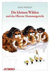 Die kleinen Wilden und das Oberste Mammutgericht (Die kleinen Wilden 3) （1. Auflage. 2017. 96 S. 93 farbige Innenillustrationen. 200.00 mm）