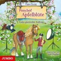 Ponyhof Apfelblüte - Ladys glanzvoller Auftritt, 1 Audio-CD : 70 Min.. CD Standard Audio Format.Lesung (Ponyhof Apfelblüte 10) （2017. 12.4 x 14.2 cm）