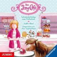 Das Pony-Café - Schokotörtchen zum Frühstück, 1 Audio-CD : Teil 1. 80 Min.. CD Standard Audio Format.Lesung (Das Pony-Café 1) （2017. 12.4 x 14.2 cm）