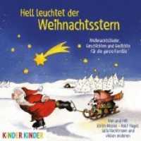 Hell leuchtet der Weihnachtsstern, 1 Audio-CD : Weihnachtslieder, Geschichten und Gedichte. 45 Min.. CD Standard Audio Format.Lesung (Kinder Kinder) （2017. 12.4 x 14.2 cm）