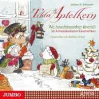 Tilda Apfelkern - Weihnachtszauber überall, 1 Audio-CD : 24 Adventskalender-Geschichten und eine Weihnachtsüberraschung. 40 Min.. CD Standard Audio Format.Lesung (Tilda Apfelkern) （2017. 12.4 x 14.2 cm）
