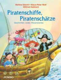 Piratenschiffe, Piratenschätze : Geschichten, Lieder, Wissenswertes. Bilderbuch （1. Auflage. 2017. 72 S. durchgehend farbig illustriert. 285.00 mm）