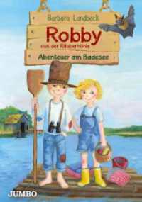 Robby aus der Räuberhöhle 3 : Abenteuer am Badesee (Robby aus der Räuberhöhle 3) （1. Auflage. 2018. 128 S. 110 farbige Innenillustrationen. 240.00 mm）