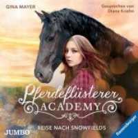 Pferdeflüsterer-Academy - Reise nach Snowfields, 2 Audio-CDs : 90 Min.. CD Standard Audio Format.Lesung (Pferdeflüsterer-Academy 1) （2018. 12.4 x 14.2 cm）