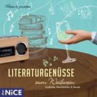 Literaturgenüsse zum Weißwein, 1 Audio-CD : Gedichte, Geschichten und Musik. 70 Min.. CD Standard Audio Format. Lesung (Goya NICE) （2018. 12.4 x 14.2 cm）