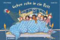 Gehen zehn in ein Bett : Bilderbuch （1. Auflage. 2018. 32 S. durchgehend farbig illustriert. 213.00 x 307.0）