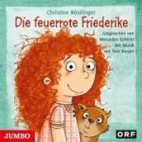 Die feuerrote Frederike, 1 Audio-CD : 43 Min.. CD Standard Audio Format.Lesung （2018. 12.4 x 14.2 cm）