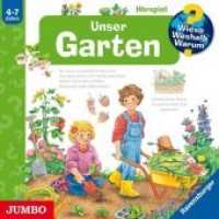 Unser Garten, Audio-CD : 70 Min.. CD Standard Audio Format.Hörspiel (Wieso? Weshalb? Warum? 43) （2018. 12.5 x 14.3 cm）