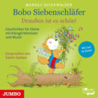 Bobo Siebenschläfer. Draußen ist es schön!, 1 Audio-CD : Geschichten für Kleine mit KlangErlebnissen und Musik. 40 Min.. CD Standard Audio Format.Lesung （2019. 12.4 x 14.2 cm）