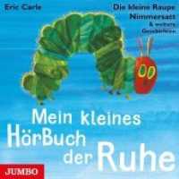 Mein kleines Hörbuch der Ruhe, 1 Audio-CD : Die kleine Raupe Nimmersatt & weitere Geschichten. 40 Min.. CD Standard Audio Format.Lesung （2019. 12.4 x 14.2 cm）