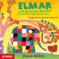 Elmar und das große Kitzeln & weitere Geschichten, 1 Audio-CD : 40 Min.. CD Standard Audio Format.Lesung （2019. 12.4 x 14.2 cm）