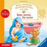 Meine allerersten Minutengeschichten und Lieder - Baden, kämmen, Pipi machen, Audio-CD : 35 Min.. CD Standard Audio Format.Lesung (Meine allerersten Minutengeschichten) （2019. 12.4 x 14.2 cm）