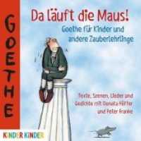 Da läuft die Maus! Goethe für Kinder und andere Zauberlehrlinge， Audio-CD : 45 Min.. CD Standard Audio Format.Lesung (Kinder Kinder)