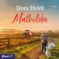 Mathilda oder Irgendwer stirbt immer, 4 Audio-CD : 320 Min.. CD Standard Audio Format.Lesung (GoyaLiT) （2020. 12.5 x 14.2 cm）