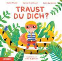 Traust du dich? : Bilderbuch （1. Auflage. 2020. 32 S. durchgehend farbig illustriert. 250.00 mm）