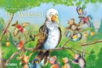 Das Waldfest : Bilderbuch （1. Auflage. 2020. 28 S. durchgehend farbig illustriert. 213.00 x 307.0）