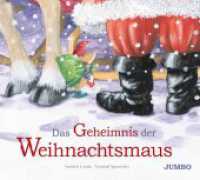 Das Geheimnis der Weihnachtsmaus : Bilderbuch （1. Auflage. 2020. 40 S. durchgehend farbig illustriert. 235.00 x 260.0）