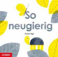 So neugierig : [2]. Bilderbuch (Florian Pigé - Steindruck) （1. Auflage. 2022. 32 S. durchgehend farbig illustriert. 250.00 mm）