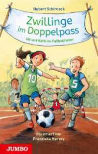 Zwillinge im Doppelpass : Ulf und Kathi im Fußballfieber （1. Auflage. 2021. 52 S. 48 farbige Innenillustrationen. 205.00 mm）