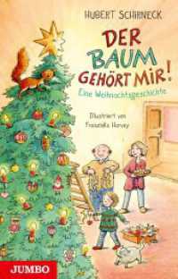 Der Baum gehört mir : Eine Weihnachtsgeschichte （1. Auflage. 2021. 176 S. 137 farbige Innenillustrationen. 205.00 mm）