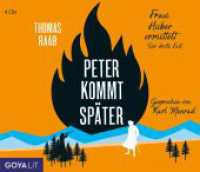 Peter kommt später. Frau Huber ermittelt. Der dritte Fall, 1 Audio-CD, 1 MP3 : 340 Min.. Lesung （2023. 12.4 x 14.2 cm）