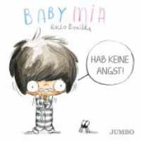 Babymia. Ich habe Angst! : Bilderbuch (Babymia) （1. Auflage. 2024. 22 S. durchgehend farbig illustriert. 160.00 mm）