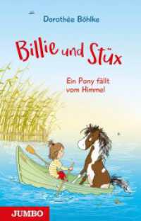 Billie und Stüx 1 : Ein Pony fällt vom Himmel (Billie & Stüx 1) （1. Auflage. 2023. 176 S. 56 farbige Innenillustrationen. 200.00 mm）
