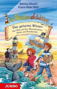 Die Nordseedetektive. Das geheime Wissen über Ebbe und Flut, Meeresleuchten, Heuler und Strandpiraten (Die Nordseedetektive Extraband) （1. Auflage. 2023. 144 S. 99 farbige Innenillustrationen. 200.00 mm）