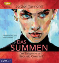 Das Summen. Die Ereignisse am Sequoia Crescent, Audio-CD, MP3 : 540 Min.. Lesung. （2023. 13.8 x 14.5 cm）