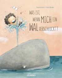 Was ist, wenn mich ein Wal verschluckt? : Bilderbuch (Rocio Bonillas bunte Welt) （1. Auflage. 2024. 40 S. durchgehend farbig illustriert. 305.00 mm）