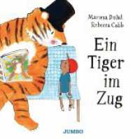 Ein Tiger im Zug : Bilderbuch （1. Auflage. 2024. 40 S. durchgehend farbig illustriert. 249.00 x 251.0）