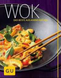 Wok : Das Beste aus Asiens Küchen (GU Länderküche) （2007. 192 S. 150 Abb. 272 mm）