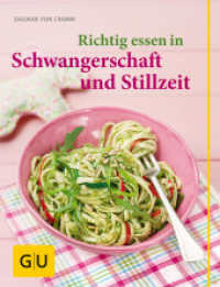 Richtig essen in Schwangerschaft und Stillzeit (GU Schwangerschaft) （2011. 160 S. 110 Abb. 242 mm）