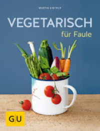 Vegetarisch für Faule (GU Vegetarisch) （2012. 144 S. 70 Abb. 242 mm）