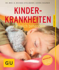 Kinderkrankheiten natürlich behandeln (GU Kindergesundheit) （2014. 128 S. 10 Abb., 35 Abb. 201 mm）