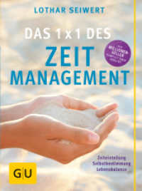 Das  1x1 des Zeitmanagement : Zeiteinteilung, Selbstbestimmung, Lebensbalance (Lebenshilfe Selbstcoaching) （2014. 96 S. 5 Abb. 214 mm）