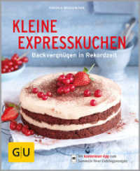 Kleine Expresskuchen : Backvergnügen in Rekordzeit. Mit kostenloser App (GU Küchenratgeber) （2014. 64 S. 45 Abb. 201 mm）