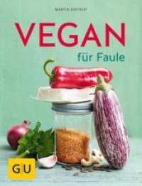 Vegan für Faule (GU Vegan) （2014. 144 S. 80 Abb. 242 mm）