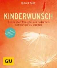 Schwangerschaft & Geburt : Kinderwunsch : Die besten Rezepte, um nat&uuml;rlich schwanger zu werden (GU Schwangerschaft)