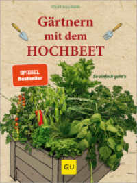 Gärtnern mit dem Hochbeet : So einfach geht's (GU Hochbeete) （2015. 144 S. 200 Abb. 248 mm）