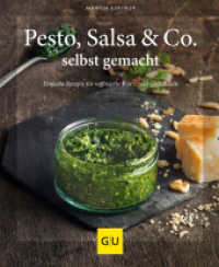 Pesto, Salsa & Co. selbst gemacht : Einfache Rezepte für Würz- und Grillsaucen (GU Selber machen) （2015. 128 S. 100 Abb. 208 mm）