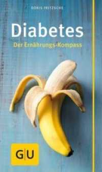 Diabetes : Der Ernährungs-Kompass (GU Gesundheit) （2015. 96 S. 3 Abb. 154 mm）