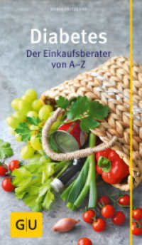 Diabetes : Der Einkaufsberater von A - Z (GU Gesundheit) （2016. 256 S. m. Tab. 190 mm）