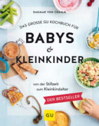 Das große GU Kochbuch für Babys & Kleinkinder : Von der Stillzeit bis zum Kleinkindalter (GU Familienküche) （2017. 192 S. 200 Abb. 274 mm）