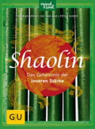 Shaolin - Das Geheimnis der inneren Stärke (Lebenshilfe) （2017. 160 S. 214 mm）