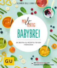 Mix & Fertig Babybrei : Die besten GU-Rezepte für den Thermomix. Mit kostenloser App zum Sammeln Ihrer Lieblingsrezepte (GU Mix & Fertig) （2018. 64 S. 55 Abb. 200 mm）